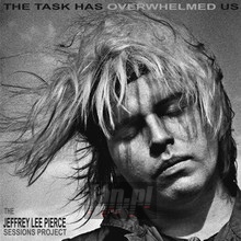Task Has Overwhelmed Us - Jeffrey Lee Pierce  -Sessions Project-