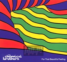 For That Beautiful Feeling - The Chemical Brothers 