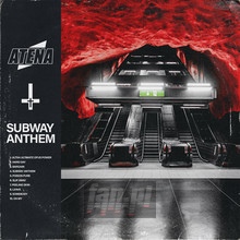 Subway Anthem - Atena