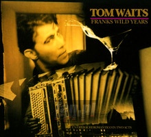 Franks Wild Years - Tom Waits