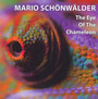 Eye Of The Chameleon - Mario Schonwalder