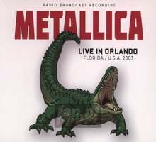 Live In Orlando, Florida / USA, 2003 - Metallica