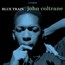 Blue Train - John Coltrane Blue Train - John Coltrane