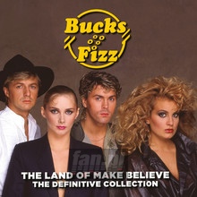 Land Of Make Believe: The Definitive Collection - Bucks Fizz