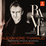 Ravel: Piano Concertos - Alexandre Tharaud Ravel: Piano Concertos - Alexandre Tharaud