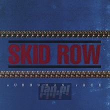 Subhuman Race - Skid Row - bigger Subhuman Race - Skid Row