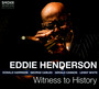 Witness To History - Eddie Henderson