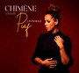 Chimene Chante Piaf vol. 1 & 2 - Chimene Badi