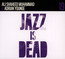 Jazz Is Dead 019 - Adrian Younge  & Ali Shaheed Muhammad
