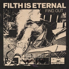 Find Out - Filth Is Eternal