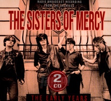 The Early Years - The Sisters Of Mercy 