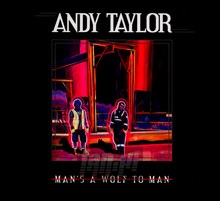 Man's A Wolf To Man - Andy Taylor