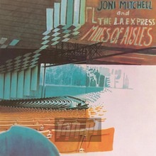 Miles Of Aisles - Joni Mitchell - bigger Miles Of Aisles - Joni Mitchell