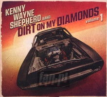 Dirt On My Diamonds vol.1 - Kenny Wayne Shepherd 