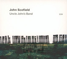 Uncle John's Band - John Scofield