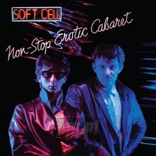 Non Stop Erotic Cabaret - Soft Cell