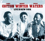 Live In New York - Johnny Winter Muddy Waters  & James Cotton
