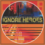 Ignore Heroes: Original Motion Picture Soundtrack - T.S.O.L.   