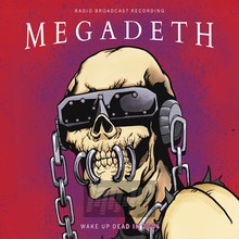 Wake Up Dead In 2004 / Radio Broadcast - Megadeth