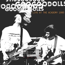 Live At The Academy New York City 1995 - Goo Goo Dolls