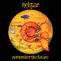 Remember The Future - Nektar
