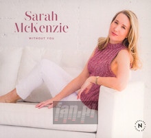 Without You - Sarah McKenzie