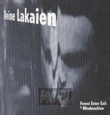 Forest Enter Exit & Mindmachine - Deine Lakaien