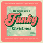 We Wish You A Funky Christmas - Adam Shulman