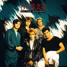 Do The Madison - Duran Duran
