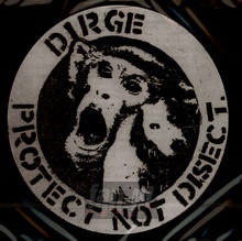 Protect Not Disect - Dirge - powiększ Protect Not Disect - Dirge