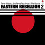 Eastern Rebellion 2 - Eastern Rebellion