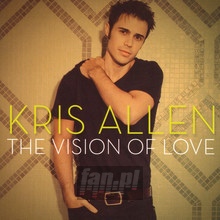 The Vision Of Love - Kris Allen