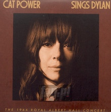 Cat Power Sings Dylan: The 1966 Royal Albert Hall Concert - Cat Power