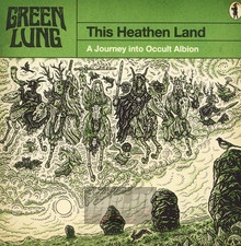 This Heathen Land - Green Lung