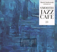 Smooth Jazz Cafe vol.23 - Marek Niedwiecki