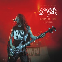 Born Of Fire, Live 1999 - Slayer