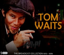 The Broadcast Collection 1973 - 1978 - Tom Waits