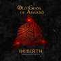 Rebirth - Greatest Hits - Old Gods Of Asgard