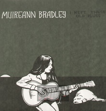 I Kept These Old Blues - Muireann Bradley