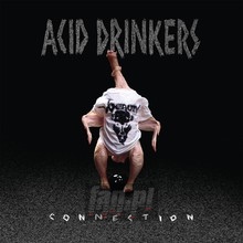 Infernal Connection - Acid Drinkers