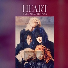 Live Memphis 1985 - Heart