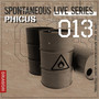 Spontaneous Live Series 013 [Limited 200 Copies Edition] - Phicus