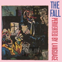 Perverted By Language - The Fall