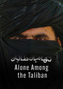Alone Among The Taliban - Documentary