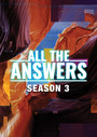 All The Answers: Season Three - Feature Film