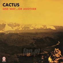 One Way Or Another - Cactus