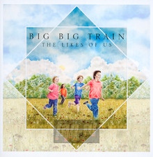 The Likes Of Us - Big Big Train