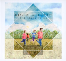 The Likes Of Us - Big Big Train