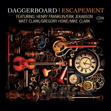 Escapement Featuring Henry Franklin Erik Jekabson Matt Clark - Daggerboard - bigger Escapement Featuring Henry Franklin Erik Jekabson Matt Clark - Daggerboard