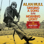 Singing A Song In The Morning Light - Alan Hull